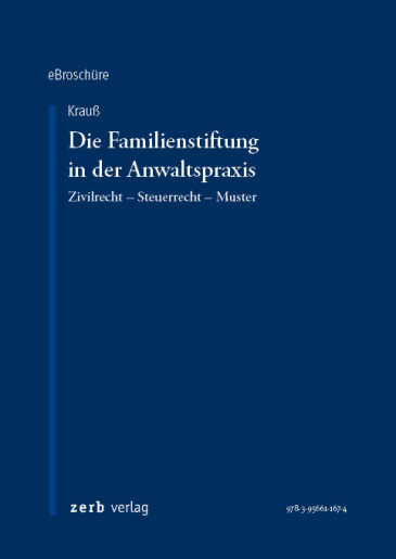  Die Familienstiftung in der Anwaltspraxis
